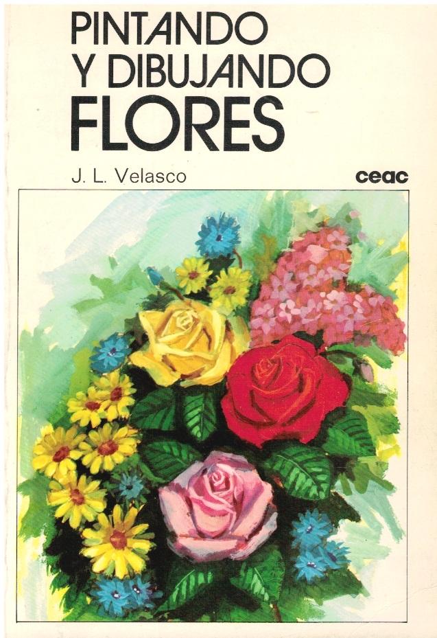 Pintando y dibujando flores - José Luis Velasco