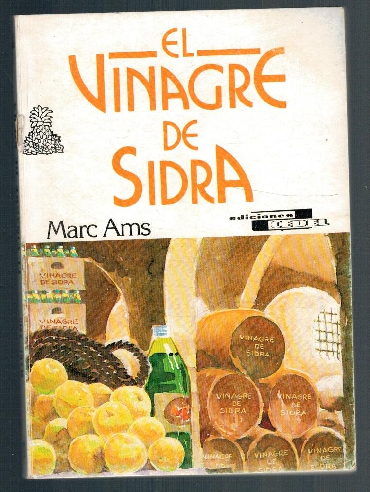 EL VINAGRE DE SIDRA - Marc Ams