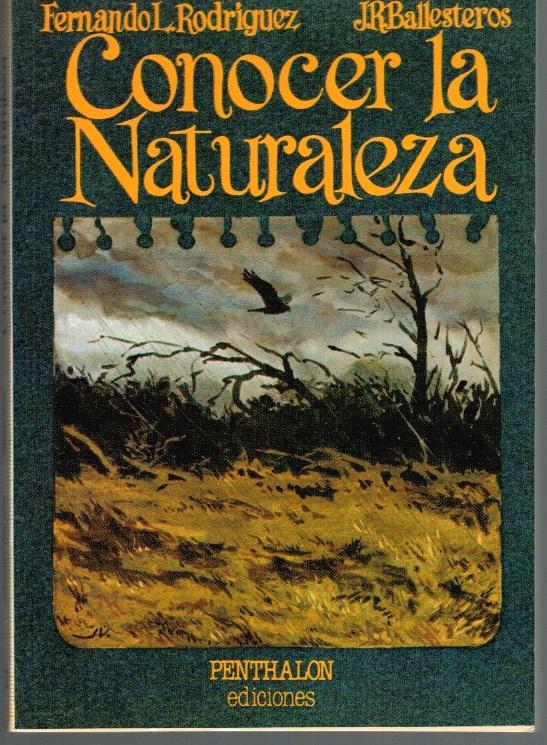 CONOCER LA NATURALEZA - Fernando L. Rodríguez / J. R. Ballesteros