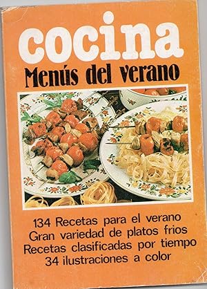 MENÚS DEL VERANO. 134 RECETAS PARA EL VERANO. GRAN VARIEDAD DE PLATOS FRÍOS. RECETAS CLASIFICADAS...