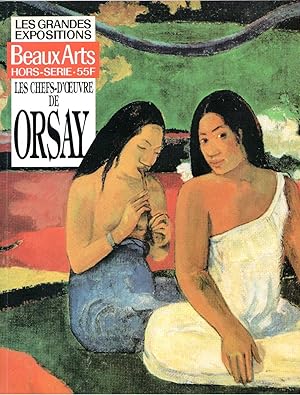 LES GRANDES EXPOSITIONS - BEAUX ARTS HORS SERIE - LES CHEFS D'OEUVRE DE ORSAY. LA PEINTURE.