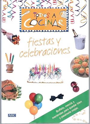 TODOS A COCINAR. FIESTAS Y CELEBRACIONES.