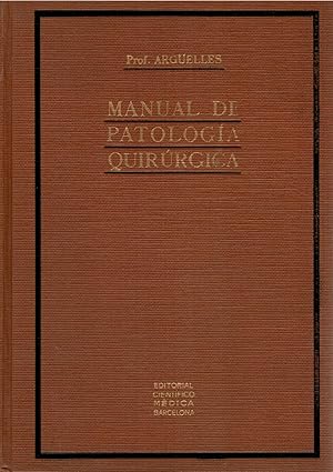 Manual de Patología Quirúrgica , tomo II (2): cabeza, cuello, raquis y miembros