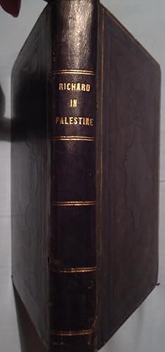 Richard in Palestine or The Talisman - A Tale of the Crusaders