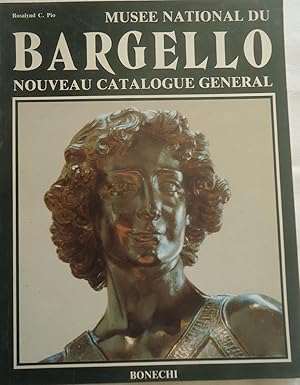 Musée national du Bargello - Nouveau catalogue général - 240 illustrations en couleur