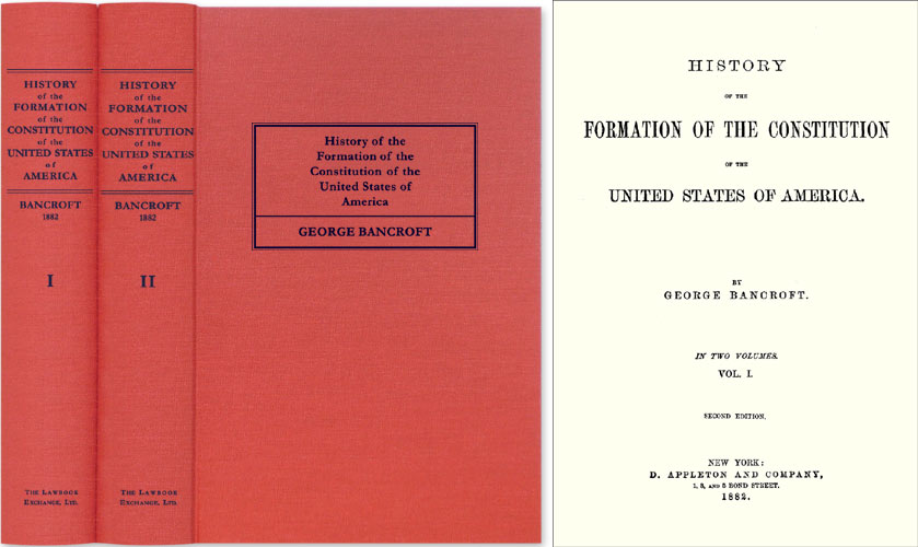History of the Formation of the Constitution of the United States. - Bancroft, George
