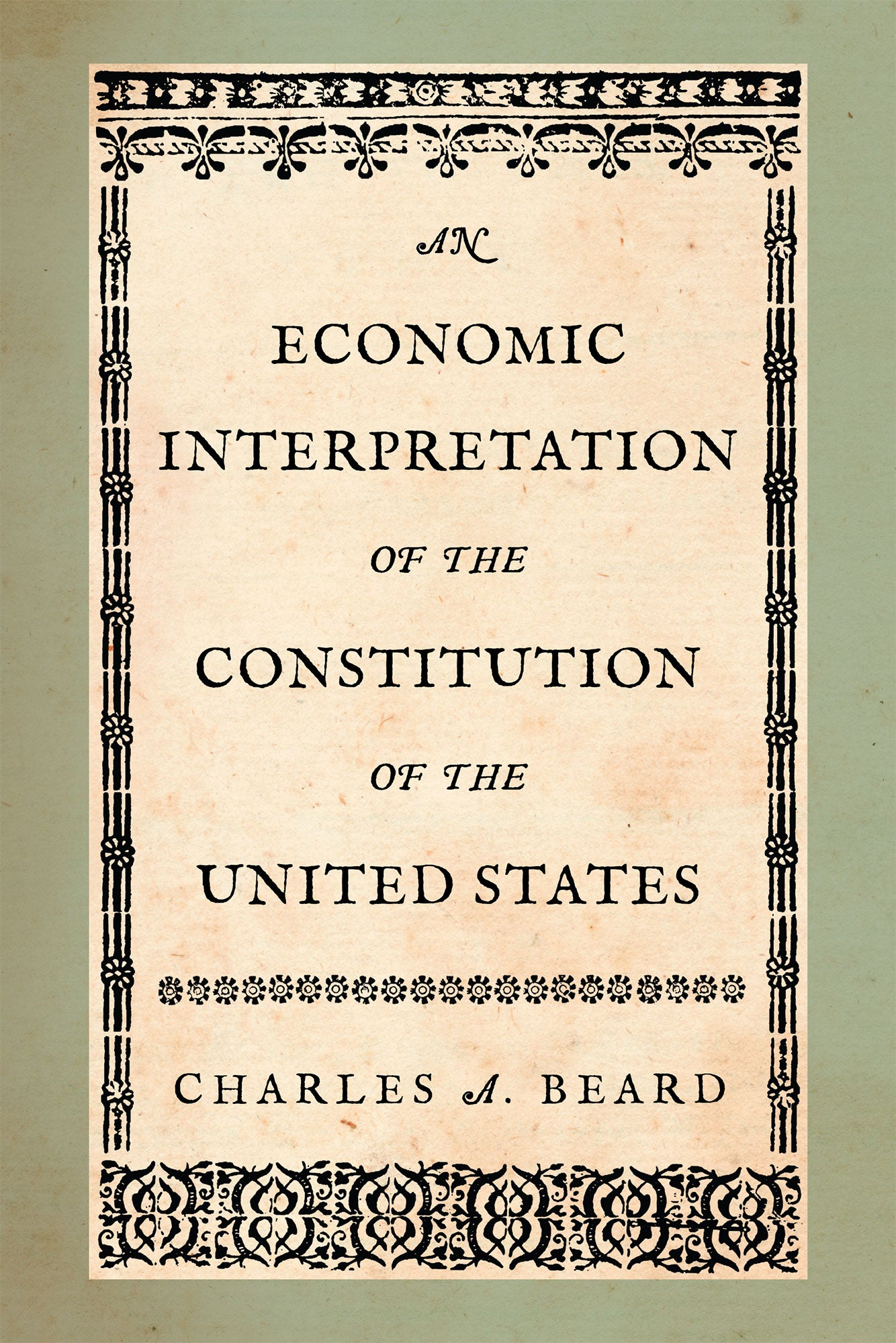 charles beard economic interpretation constitution thesis Abstract a century after it was first published, charles a beard’s an economic interpretation of the constitution remains a significant and controversial part of constitutional scholarship and history. charles beard economic interpretation constitution thesis Abstract a century after it was first published, charles a beard’s an economic interpretation of the constitution remains a significant and controversial part of constitutional scholarship and history.