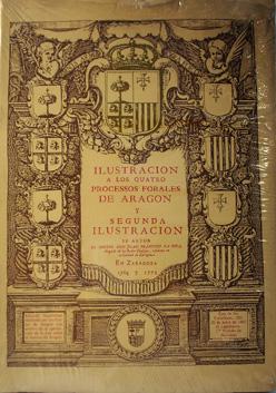 Ilustración a los Quatro Processos forales de Aragón y Segunda Ilustración