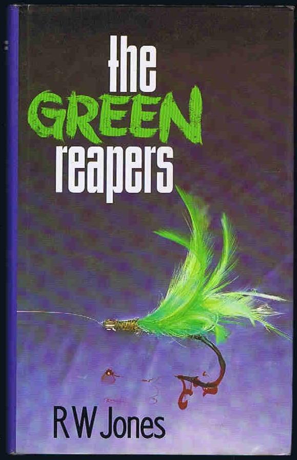 The Green Reapers - R. W. Jones