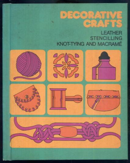 Decorative Crafts Leather Stencilling Knot Tying And Macrame By