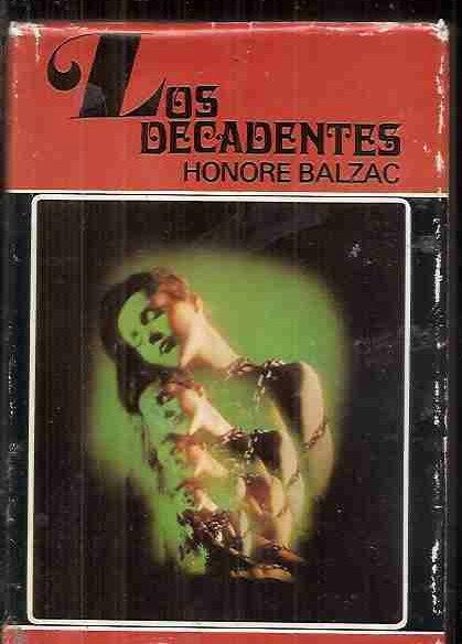 DECADENTES - LOS - BALZAC, HONORE DE