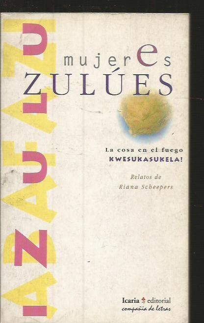 Mujeres zulúes : la cosa en el fuego