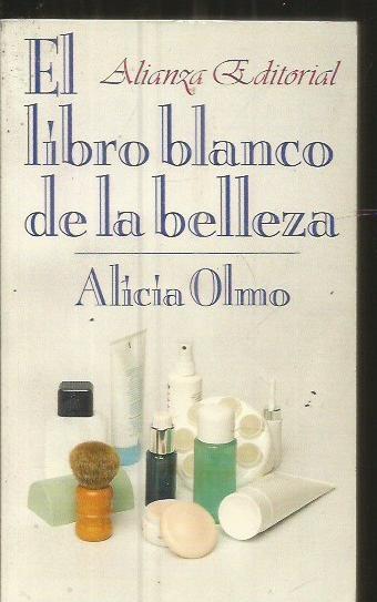 LIBRO BLANCO DE LA BELLEZA - EL - OLMO, ALICIA