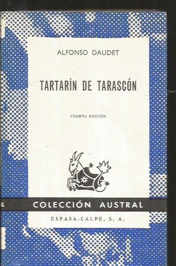 En 'Tartarín de Tarascón', escrita en 1872, Alphonse Daudet describe las aventuras de Tartarín, héroe de los cazadores de gorras de Tarascón, Francia, en viaje a Argelia para cazar leones. Se trata de un héroe ingenuo, y en lugar de encontrar en África la tierra romántica y misteriosa que esperaba, encuentra un mundo sórdido suspendido entre Europa y el Medio Oriente