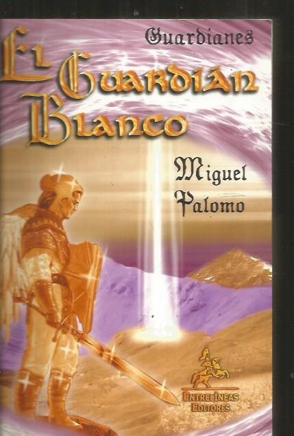 GUARDIAN BLANCO - EL - PALOMO, MIGUEL