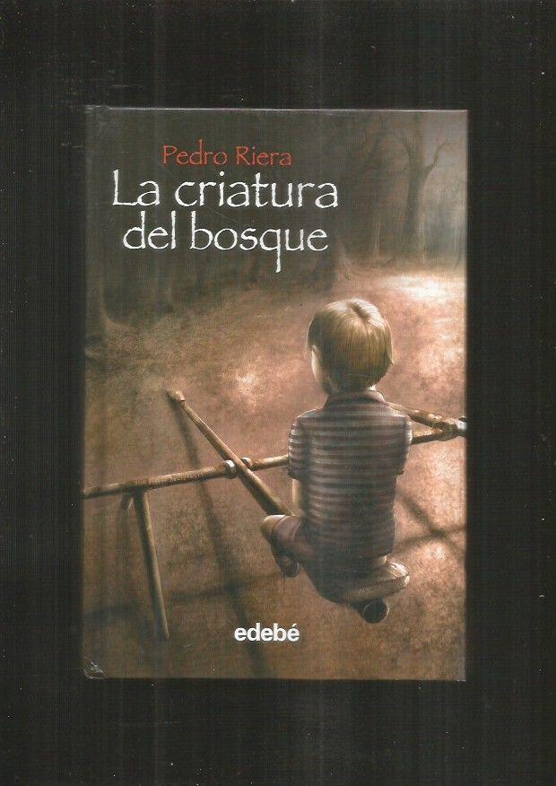 CRIATURA DEL BOSQUE - LA - RIERA, PEDRO