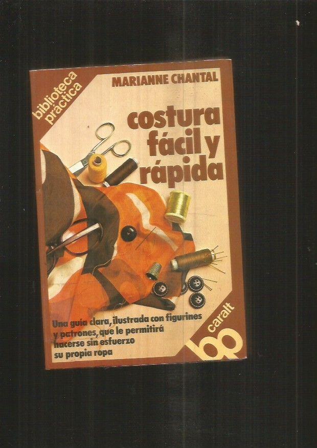 COSTURA FACIL Y RAPIDA - CHANTAL, MARIANNE