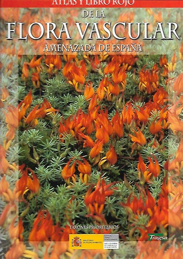 Atlas y libro rojo de la flora vascular amenazada de España. Taxones prioritarios.