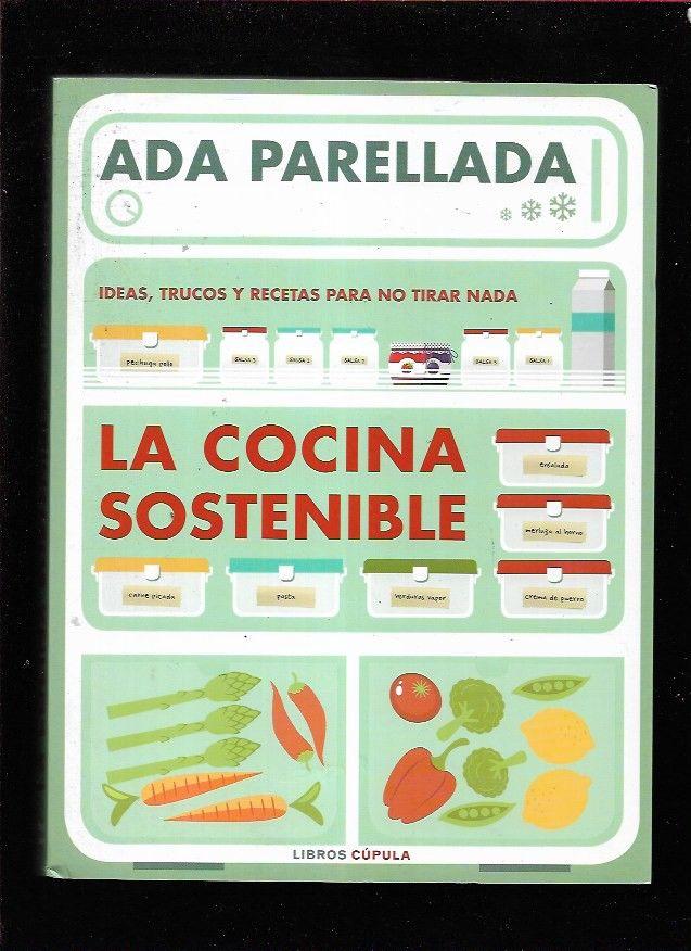 Ideas, trucos y recetas para no tirar nada