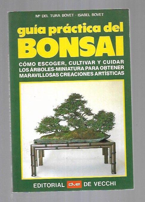 GUIA PRACTICA DEL BONSAI - TURA BOVET, MARIA DEL Y BOVET, ISABEL