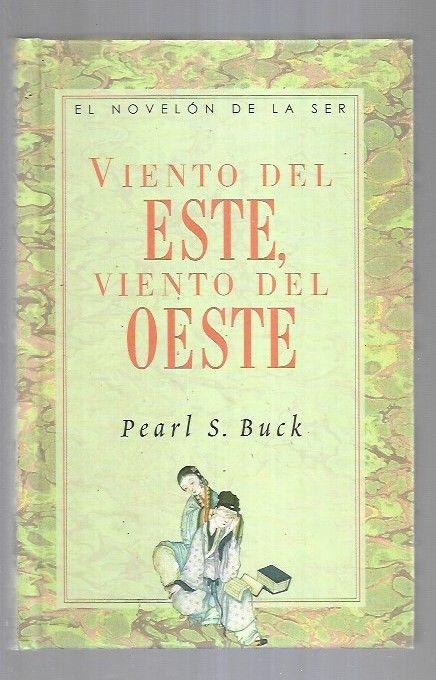 VIENTO DEL ESTE, VIENTO DEL OESTE - BUCK, PEARL S.