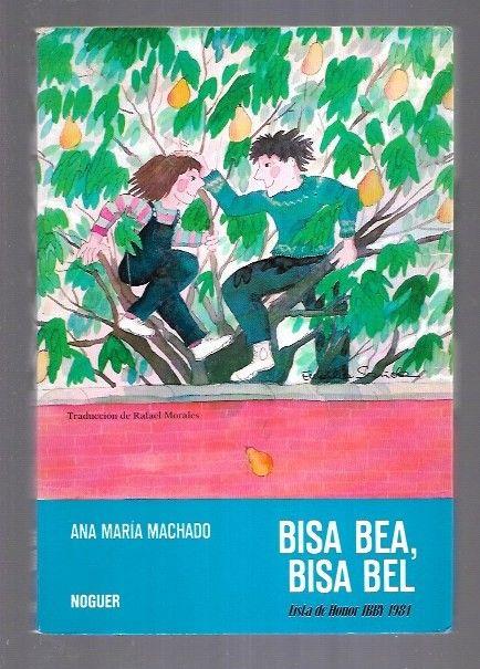 BISA BEA, BISA BEL - MACHADO, ANA MARIA