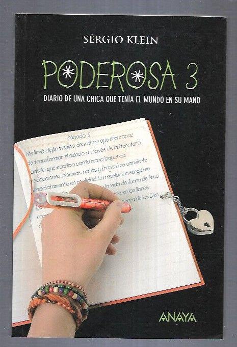 PODEROSA 3. DAIRIO DE UNA CHICA QUE TENIA EL MUNDO EN SU MANO - KLEIN, SERGIO