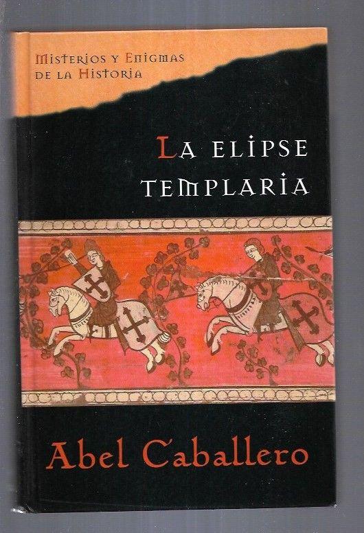 ELIPSE TEMPLARIA - LA - CABALLERO, ABEL