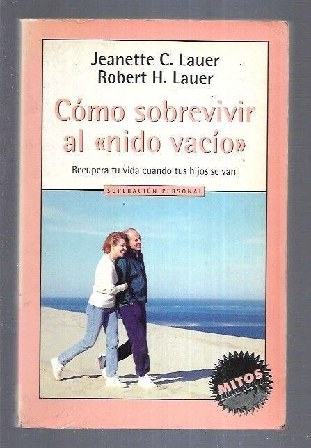 COMO SOBREVIVIR AL NIDO VACIO - LAUER, JEANETTE Y LAUER, ROBERT H.