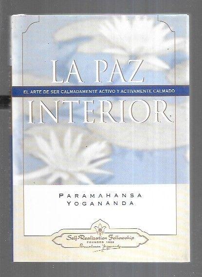 PAZ INTERIOR - LA - YOGANANDA, PARAMAHANSA