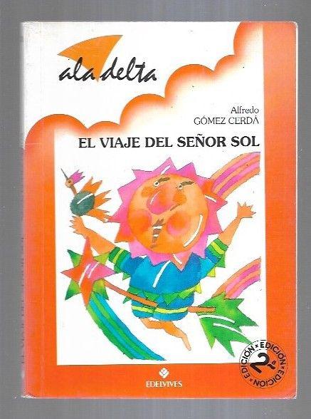 VIAJE DEL SEÑOR SOL - EL - GOMEZ CERDA, ALFREDO