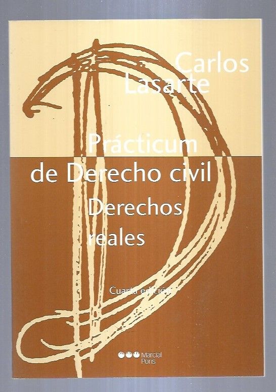 PRACTICUM DE DERECHO CIVIL. DERECHOS REALES - LASARTE, CARLOS