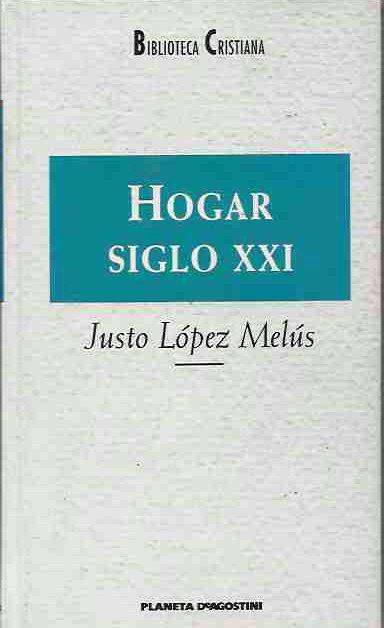 HOGAR SIGLO XXI - LOPEZ MELUS, JUSTO