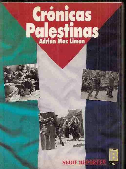 CRÓNICAS PALESTINAS - MAC LIMAN, ADRIÁN