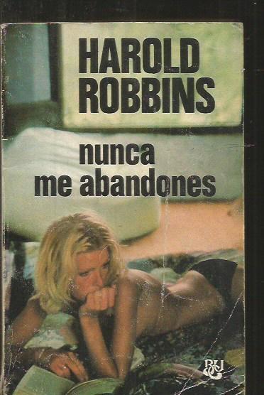 NUNCA ME ABANDONES - ROBBINS, HAROLD