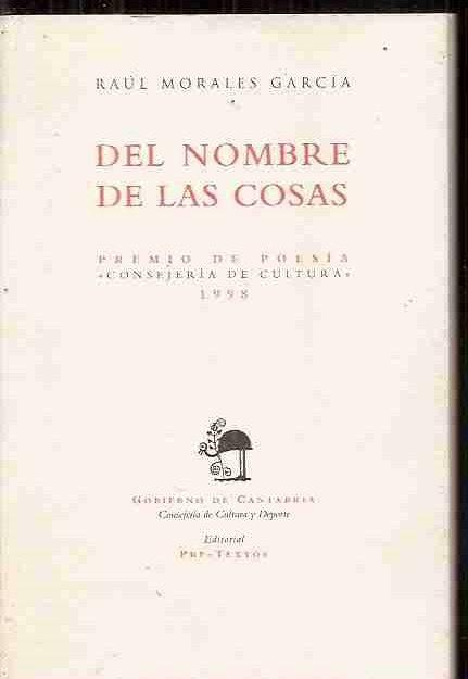 DEL NOMBRE DE LAS COSAS - MORALES GARCIA, RAUL