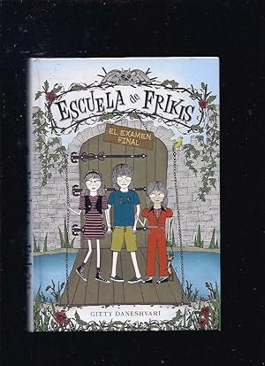 El examen final (Escuela de frikis 3) (Spanish Edition)