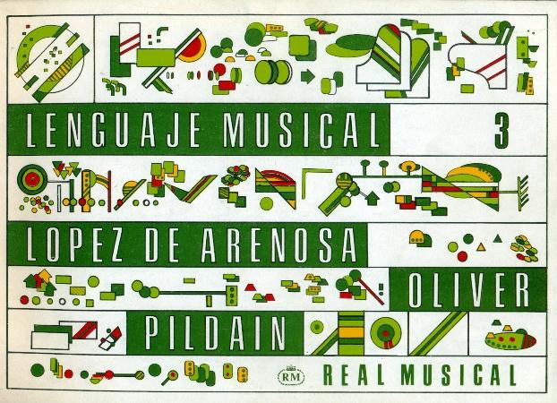 LENGUAJE MUSICAL III - LOPEZ DE ARENOSA, E. - A. OLIVER - J. PILDAIN