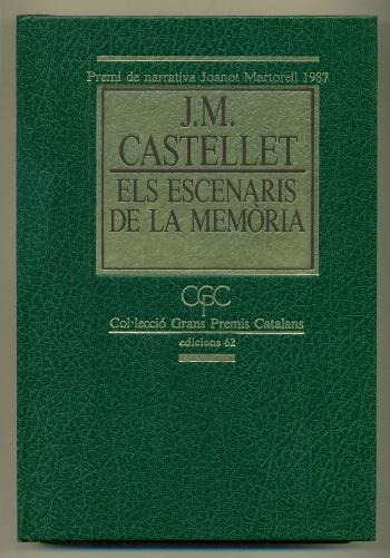 ELS ESCENARIS DE LA MEMORIA - CASTELLET, J. M.