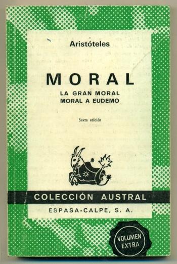 Moral. " La Gran Moral. Moral a Eudemo"