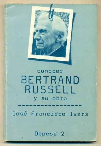 CONOCER BERTRAND RUSSELL Y SU OBRA - IVARS, JOSE FRANCISCO