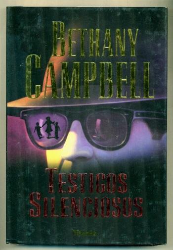 TESTIGOS SILENCIOSOS - CAMPBELL, BETHANY