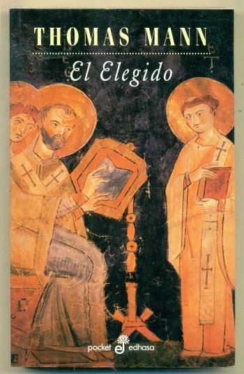 EL ELEGIDO (Papa Gregorio V) - MANN, THOMAS