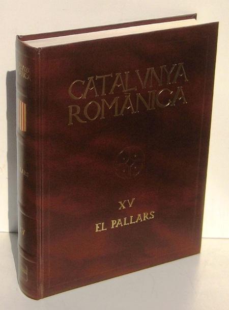 CATALUNYA ROMANICA (tom XV) EL PALLARS SOBIRA - EL PALLARS JUSSA - VIGUE, JORDI - PLADEVALL I FONT, ANTONI i d'altres (direccio) - Varis Autors