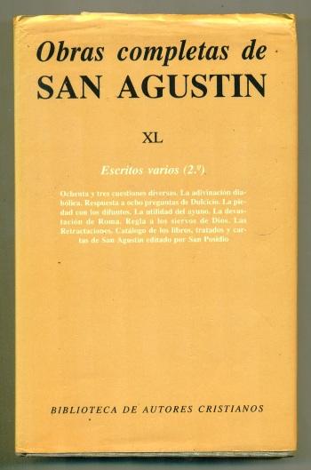 OBRAS DE SAN AGUSTIN XL. ESCRITOS VARIOS (2.º). OCHENTA Y TRES CUESTIONES DIVERSAS. LA ADIVINACION DIABOLICA. RESPUESTA A OCHO PREGUNTAS DE DULCICIO. LA PIEDAD CON LOS DIFUNTOS. LA UTILIDAD DEL AYUNO. - AGUSTIN, SAN (Obispo de Hipona) - P. de Luis - M. Campelo - T. Madrid - J. Oroz (comision responsabl