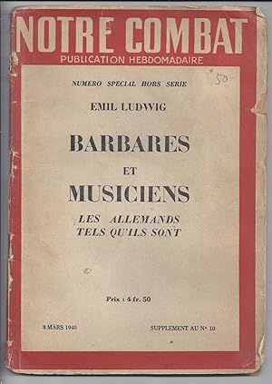 Notre Combat suppl. n°10, 8 mars 1940, Emile LUDWIG, Barbares et musiciens