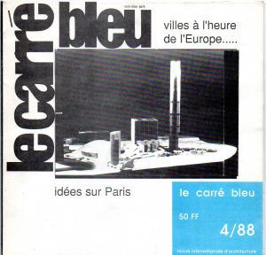 Le Carré Bleu. Feuille internationale d?architecture. 1988. No. 4. Villes à l'heure de l'Europe. ...