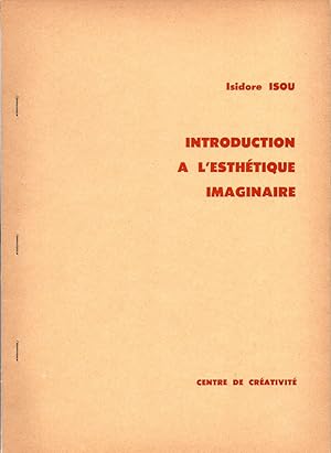 Introduction à l?esthétique imaginaire. Documents lettristes No.17. Mai 1984