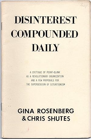 Disinterest Compounded Daily: a critique of Point-Blank as a revolutionary organization and a few...