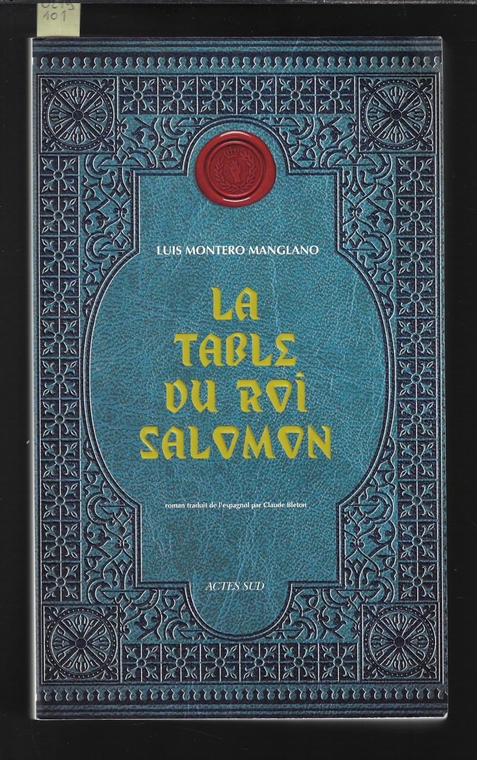 Corps royal des quêteurs, Tome 1 : La table du roi Salomon - Luis Montero Manglano